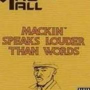 El texto musical I MAC, THEREFORE, I AM de MAC MALL también está presente en el álbum Mackin speaks louder than words (2002)