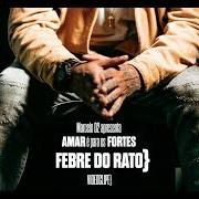 El texto musical FEBRE DO RATO de MARCELO D2 también está presente en el álbum Amar é para os fortes (2018)