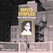 El texto musical WISH I HAD ANSWERED de MAVIS STAPLES también está presente en el álbum Your good fortune (2015)
