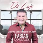 El texto musical TODO EN CHANZA de FABIAN CORRALES también está presente en el álbum De lujo (2015)
