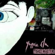 El texto musical BETTER THAN EVER de YUPPIE FLU también está presente en el álbum Toast master