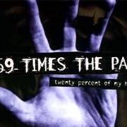 El texto musical CAN'T CHANGE ME de 59 TIMES THE PAIN también está presente en el álbum Twenty percent of my hand (1997)