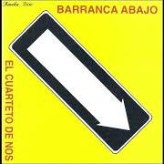 El texto musical CUANDO YA NO IMORTE de EL CUARTETO DE NOS también está presente en el álbum Barranca abajo (1994)