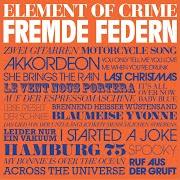 El texto musical MY BONNIE IS OVER THE OCEAN de ELEMENT OF CRIME también está presente en el álbum Fremde federn (2010)