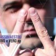 El texto musical VIVO E VERO (INTRO) de BASSI MAESTRO también está presente en el álbum Vivo e vero ep (2010)