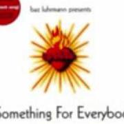 El texto musical YOUNG HEARTS RUN FREE de BAZ LUHRMANN también está presente en el álbum Something for everybody (1998)