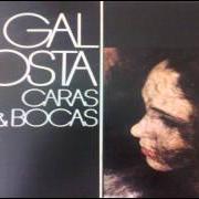 El texto musical LOUCA ME CHAMAM (CRAZY HE CALL'S ME) de GAL COSTA también está presente en el álbum Caras & bocas (1977)