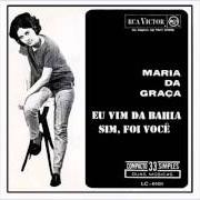 El texto musical EU VIM DA BAHIA de GAL COSTA también está presente en el álbum Maria da graça (1965)