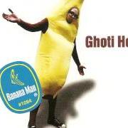 El texto musical MIDDLE GROUND de GHOTI HOOK también está presente en el álbum Banana man (1997)