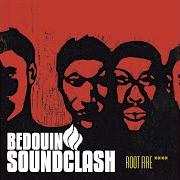 El texto musical REBEL ROUSER de BEDOUIN SOUNDCLASH también está presente en el álbum Root fire (2002)
