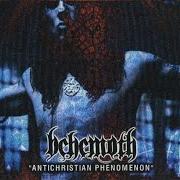 El texto musical ANTICHRISTIAN PHENOMENON de BEHEMOTH también está presente en el álbum Antichristian phenomenon (2001)