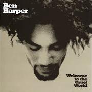 El texto musical I'LL RISE de BEN HARPER también está presente en el álbum Welcome to the cruel world (1994)