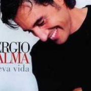 El texto musical SÓLO UNA VEZ de SERGIO DALMA también está presente en el álbum Nueva vida (2000)