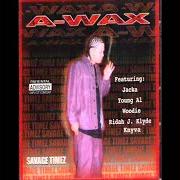 El texto musical HEAVEN OR HELL (RADIO VERSION) de A-WAX también está presente en el álbum Savage timez (2001)