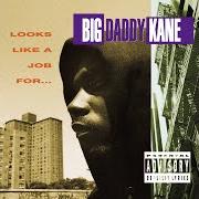 El texto musical FINALE de BIG DADDY KANE también está presente en el álbum Looks like a job for ... (1993)