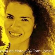 El texto musical EU SEI QUE VOU TE AMAR de VANESSA DA MATA también está presente en el álbum Vanessa da mata canta tom jobim (2013)