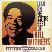 El texto musical LEAN ON ME de BILL WITHERS también está presente en el álbum Lean on me - the best of bill withers (1994)