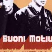 El texto musical 2 BUONI MOTIVI (REMIX) de 2 BUONI MOTIVI también está presente en el álbum Meglio tardi che mai (2002)