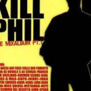 El texto musical LIVE ILLEGAL de INOKI & LORD BEAN & DJ GENGIX también está presente en el álbum Kill phil