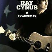 El texto musical I'M AMERICAN de BILLY RAY CYRUS también está presente en el álbum I'm american (2011)