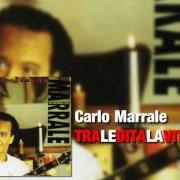 El texto musical PAZZO DI TE de CARLO MARRALE también está presente en el álbum Tra le dita la vita (1994)