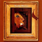 El texto musical AMORE DI CONTRABBANDO de RUDY MARRA también está presente en el álbum Amore di contrabbando (2007)