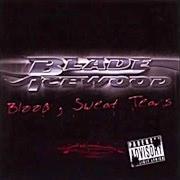 El texto musical LIKE THAT de BLADE ICEWOOD también está presente en el álbum Blood, sweat & tears (2005)