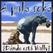 El texto musical GITANO VARGAS de A PALO SEKO también está presente en el álbum Donde esta wally (1999)