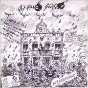 El texto musical PENA KAPITAL de A PALO SEKO también está presente en el álbum Kaña burra del henares (1998)