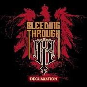 El texto musical DECLARATION (YOU CAN'T DESTROY WHAT YOU CAN NOT REPLACE) de BLEEDING THROUGH también está presente en el álbum Declaration (2008)