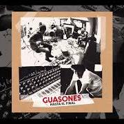 El texto musical DEL OLVIDO de GUASONES también está presente en el álbum Hasta el final (2017)