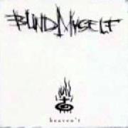 El texto musical BLACK MAGIC BITCH de BLIND MYSELF también está presente en el álbum Heaven't (1999)