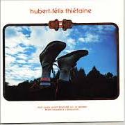El texto musical 22 MAI de HUBERT-FÉLIX THIÉFAINE también está presente en el álbum Tout corps vivant branché sur le secteur étant appelé à s'émouvoir (1978)
