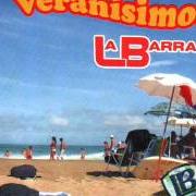 El texto musical EL FRÍO DE TU ADIÓS de LA BARRA también está presente en el álbum Veranisimo! (2007)