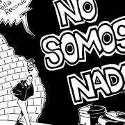El texto musical NO SOMOS NADA de LA POLLA RECORDS también está presente en el álbum No somos nada (2001)