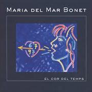 El texto musical ES FA LLARG, ES FA LLARG ESPERAR de MARIA DEL MAR BONET también está presente en el álbum El cor del temps (2012)