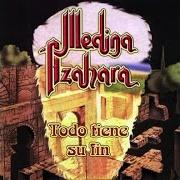 El texto musical TODO TIENE SU FIN de MEDINA AZAHARA también está presente en el álbum Todo tiene su fin (1997)