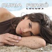 El texto musical QUIÉREME de NURIA FERGÓ también está presente en el álbum Locura (2003)