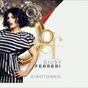 El texto musical GIROTONDO de GIUSY FERRERI también está presente en el álbum Girotondo (2017)