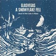 El texto musical SILENT NIGHT/NOAPTE DE VIS de GLASVEGAS también está presente en el álbum A snowflake fell (and it felt like a kiss) (2008)