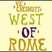 El texto musical SOGGY TONGUES de VIC CHESNUTT también está presente en el álbum West of rome (1991)
