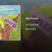 El texto musical SUNNY PASTURE de VIC CHESNUTT también está presente en el álbum Merriment (2000)