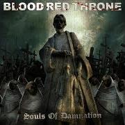 El texto musical THRONE OF DAMNATION de BLOOD RED THRONE también está presente en el álbum Souls of damnation (2009)