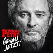 El texto musical WENN DU WILLST de WOLFGANG PETRY también está presente en el álbum Genau jetzt! (2018)