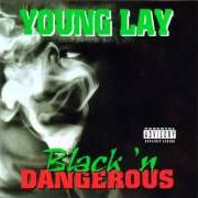 El texto musical PLAYAH'S MODE de YOUNG LAY también está presente en el álbum Black 'n dangerous (1996)