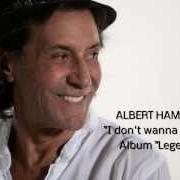 El texto musical I NEED TO BE IN LOVE de ALBERT HAMMOND también está presente en el álbum Legend ii (2012)