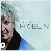 El texto musical LA JOIE DE VIVRE de JACQUES HIGELIN también está presente en el álbum Beau repaire (2013)