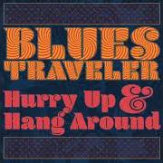 El texto musical ODE FROM THE ASPECT de BLUES TRAVELER también está presente en el álbum Hurry up & hang around (2018)