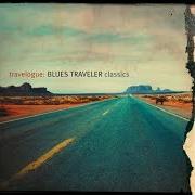El texto musical LOVE & GREED de BLUES TRAVELER también está presente en el álbum Travelogue: blues traveler classics (2002)