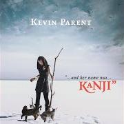 El texto musical KANJI de KEVIN PARENT también está presente en el álbum Kanji (2016)